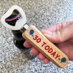 30th Birthday Gift For Dad Uncle Son Bottle Opener 30 Today Gift