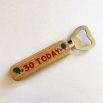 30th Birthday Gift For Dad Uncle Son Bottle Opener 30 Today Gift