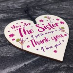 Sister I Got To Choose Plaque Best Friend Gift Wood Heart