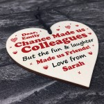 Chance Made Us Colleagues PERSONALISED Thank You Friendship