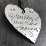 Daddy Here Comes Mummy Sign Page Boy Gift Hanging Heart