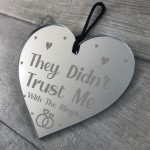 Handmade Wedding Sign Handheld Heart Trust Me With The Rings