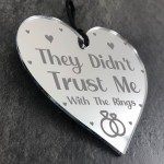 Handmade Wedding Sign Handheld Heart Trust Me With The Rings