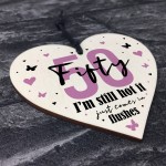 Funny 50th Birthday Gift Hot Just Comes In Flushes Wood Heart