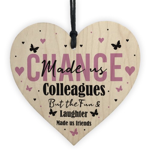 Novelty Chance Made Us Colleague Gift Hanging Wood Heart