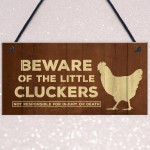 Beware Of The Little Cluckers Funny Chicken Sign Coop Hen House 