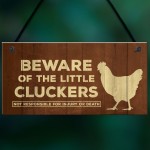 Beware Of The Little Cluckers Funny Chicken Sign Coop Hen House 