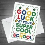 Super COOL New School Card 1st Day At School Card Good Luck