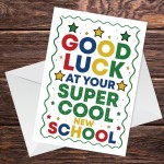 Super COOL New School Card 1st Day At School Card Good Luck