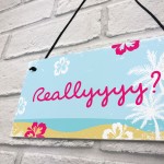 Island Theme Love Really Novelty Garden Sign Funny Home Decor