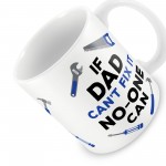 Funny Cant Fix It Dad Birthday Mug Novelty Christmas Gift Idea 