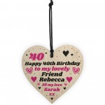 40th Birthday Gift For Lovely Friend Personalised Heart