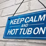 Keep Calm Hot Tub On Funny Hanging Hot Tub Decor Sign Garden