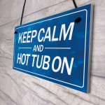 Keep Calm Hot Tub On Funny Hanging Hot Tub Decor Sign Garden