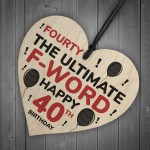 40th Birthday Funny Wood Heart Gift For Friend 40th Birthday