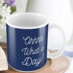 Oh What A Day Novelty Funny Mug Christmas Gift For Friend