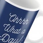 Oh What A Day Novelty Funny Mug Christmas Gift For Friend