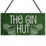 The Gin Hut Funny Home Bar Hanging Sign Garden Man Cave Gifts