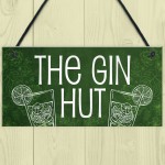 The Gin Hut Funny Home Bar Hanging Sign Garden Man Cave Gifts