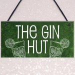 The Gin Hut Funny Home Bar Hanging Sign Garden Man Cave Gifts