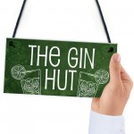 The Gin Hut Funny Home Bar Hanging Sign Garden Man Cave Gifts