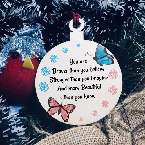 Braver Stronger More Beautiful Hanging Bauble Decoration