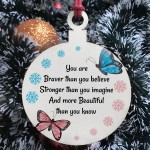 Braver Stronger More Beautiful Hanging Bauble Decoration