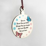 Braver Stronger More Beautiful Hanging Bauble Decoration