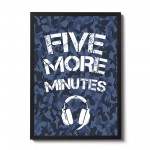 Gamer Five More Minutes Framed Print Gift For Son Brother