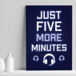 Five More Minutes Funny Gaming Print Boys Bedroom Gamer Poster