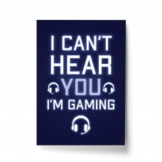 Cant Hear You Im Gaming Novelty Gaming Poster Print Games Room