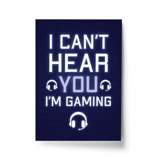 Cant Hear You Im Gaming Novelty Gaming Poster Print Games Room