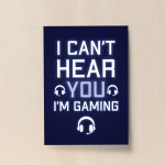 Cant Hear You Im Gaming Novelty Gaming Poster Print Games Room