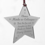 Chnace Made Us Colleague Engraved Star Bauble Christmas Gift
