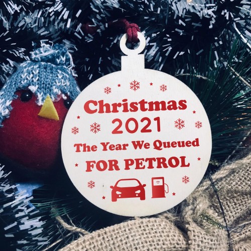 Christmas Year We Queued For Petrol 2021 Wood Bauble Tree Decor