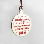 Christmas Year We Queued For Petrol 2021 Wood Bauble Tree Decor