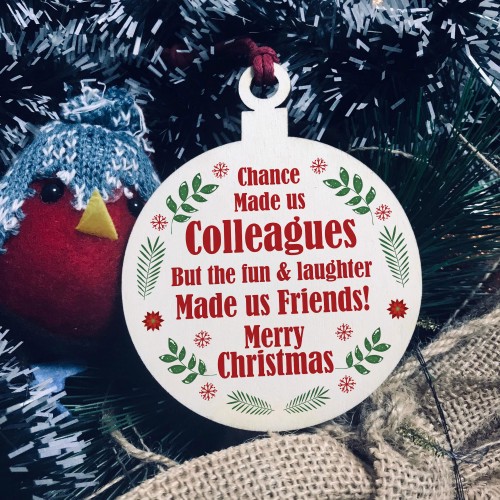 Chance Made Us Colleagues Christmas Gift Wood Hanging Bauble