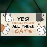 Funny Cat Sign For Women Really Need All These Cats Home Decor