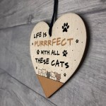 Life Is Perfect With All These Cats Sign Home Sign Funny Gift