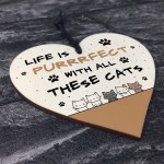 Life Is Perfect With All These Cats Sign Home Sign Funny Gift