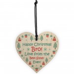 Christmas Gift For Brother Funny Wood Bauble Gift From Sister No
