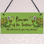 Beware Of The Tortoise Sign Hanging Wall Plaque Funny Pet Gift