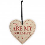 You Are My Soulmate Gift Wooden Heart Girlfriend Boyfriend