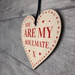 You Are My Soulmate Gift Wooden Heart Girlfriend Boyfriend