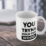 Funny Mug Hold This Wood Rude Birthday Christmas Gift For Him