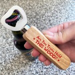 Funny Hold This Wood Bottle Opener Valentines Anniversary Gift