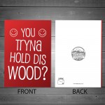 Funny Hold This Wood Valentines Day Card For Girlfriend Wife
