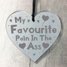 Funny Joke PAIN IN THE ASS Gift For Boyfriend Husband Heart