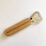 Best Daddy Ever Gift Personalised Wood Bottle Opener Birthday