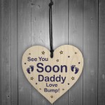 See You Soon Daddy Love Bump Gift Wood Heart New Daddy Gift